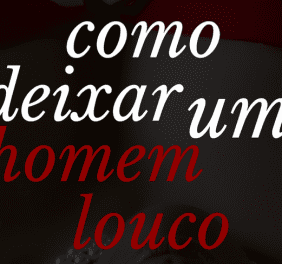 Como conquistar um homem